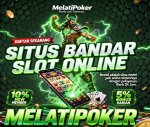 MelatiPoker Slot BSI Online Gacor Tanpa Kendala